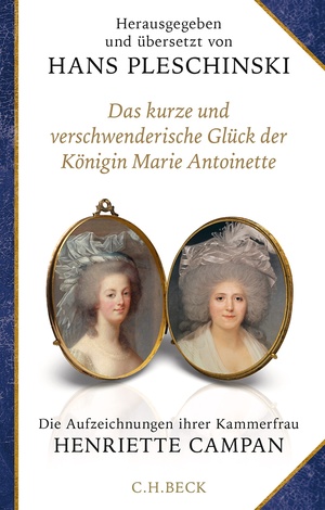 koenigin marie antoinette Kammerfrau henriette campan (hrsg.) h. pleschinski